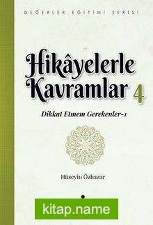 Hikayelerle Kavramlar 4 / Dikkat Etmem Gerekenler 1