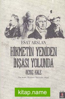 Hikmetin Yeniden İnşası Yolunda Beyaz Kale