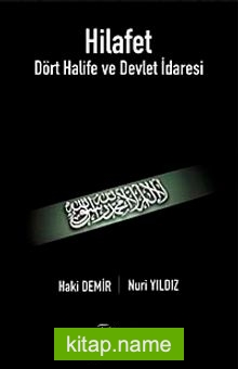 Hilafet Dört Halife ve Devlet İdaresi