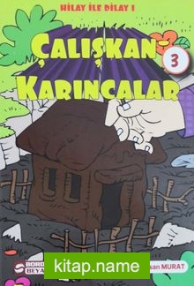 Hilay ve Dilay / Çalışkan Karıncalar