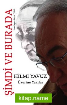 Hilmi Yavuz Üzerine Yazılar – Şimdi ve Burada