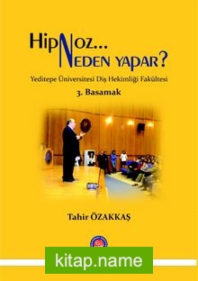 Hipnoz Neden Yapar ? Yeditepe Üniversitesi Diş Hekimliği Fakültesi 3. Basamak