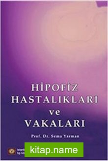 Hipofiz Hastalıkları ve Vakaları