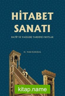 Hitabet Sanatı Hatip ve Vaizlere Yardımcı Notlar