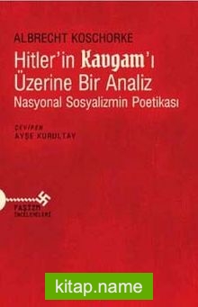 Hitler’in Kavgam’ı Üzerine Bir Analiz  Nasyonal Sosyalizmin Poetikası