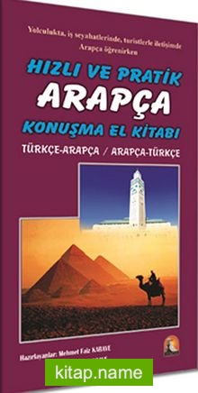 Hızlı ve Pratik Arapça Konuşma El Kitabı Türkçe-Arapça / Arapça-Türkçe