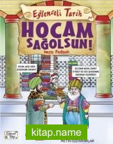 Hocam Sağolsun! İmza: Padişah