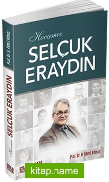 Hocamız Selçuk Eraydın