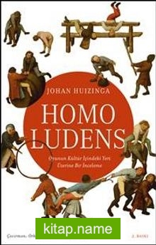 Homo Ludens Oyunun Kültür İçindeki Yeri Üzerine Bir İnceleme