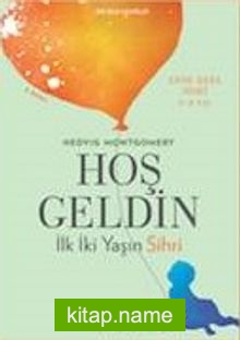 Hoş Geldin / İlk İki Yaşın Sihri