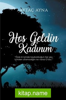 Hoş Geldin Kadınım