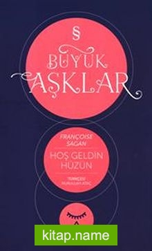 Hoşgeldin Hüzün / Büyük Aşklar