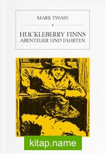 Huckleberry Finns Abenteuer und Fahrten