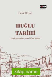Huğlu Tarihi Başlangıcından 2005 Yılına Kadar