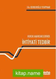 Hukuk Mahkemelerinde İhtiyati Tedbir