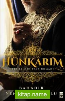 Hünkarım  Bir Tahsin Paşa Romanı