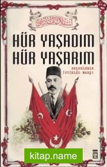 Hür Yaşadım Hür Yaşarım