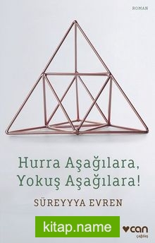 Hurra Aşağılara, Yokuş Aşağılara!