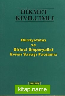 Hürriyetimiz ve Birinci Emperyalist Evren Savaşı Faciamız