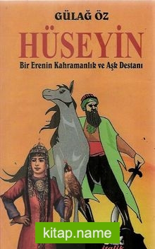 Hüseyin  Bir Erenin Kahramanlık ve Aşk Destanı