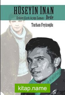 Hüseyin İnan Erikler Çiçek Açtığı Zaman – Dede