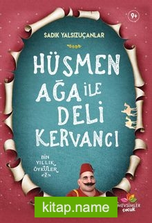 Hüsmen Ağa İle Deli Kervancı / Bin Yıllık Öyküler 2