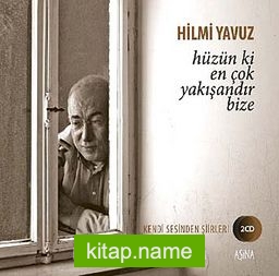 Hüzün ki En Çok Yakışandır Bize (2 Cd) Hilmi Yavuz Kendi Sesinden Şiirleri