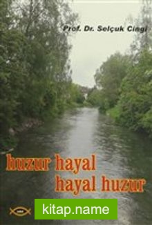 Huzur Hayal, Hayal Huzur