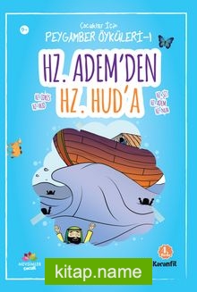 Hz. Adem’den Hz. Hud’a / Çocuklar için Peygamber Öyküleri 1