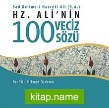 Hz. Ali’nin 100 Veciz Sözü