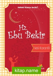 Hz. Ebu Bekir / Gökteki Yıldızlar Serisi 1