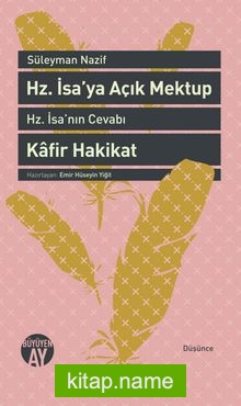 Hz. İsa’ya Açık Mektup Hz. İsa’nın Cevabı ve Kafir Hakikat