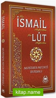 Hz. İsmail ve Hz. Lut (a.s.) / Peygamberler Tarihi