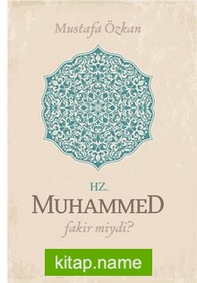 Hz. Muhammed Fakir miydi?