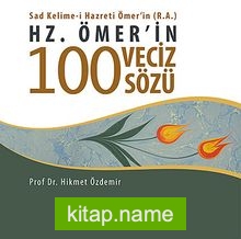 Hz. Ömer’in 100 Veciz Sözü