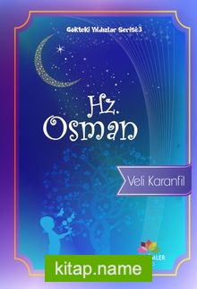 Hz. Osman / Gökteki Yıldızlar Serisi 3