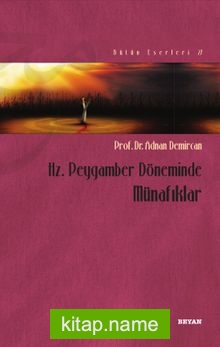 Hz. Peygamber Döneminde Münafıklar