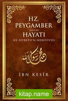 Hz. Peygamber (s.a.v.)’in Hayatı