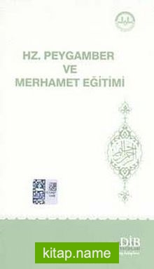 Hz. Peygamber ve Merhamet Eğitimi