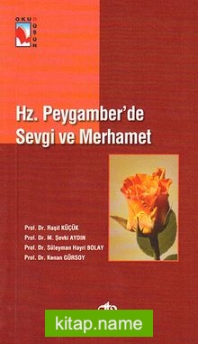 Hz. Peygamber’de Sevgi ve Merhamet