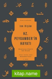 Hz. Peygamber’in Hayatı  Muhtasar Sîretü İbn Hişam