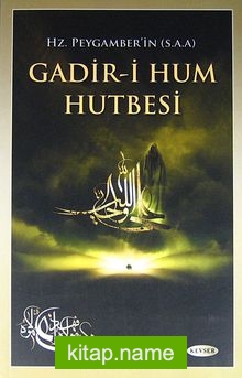 Hz. Peygamber’in (s.a.a.) Gadir-i Hum Hutbesi