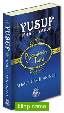 Hz. Yusuf, Hz. İshak ve Hz. Yakup Peygamberler Tarihi