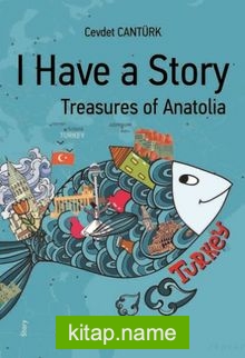 I Have a Story  Treasures of Anatolia