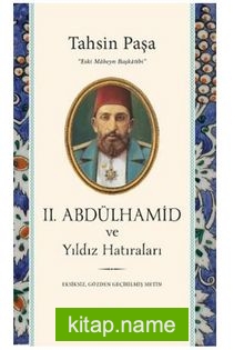 II. Abdülhamid ve Yıldız Hatıraları