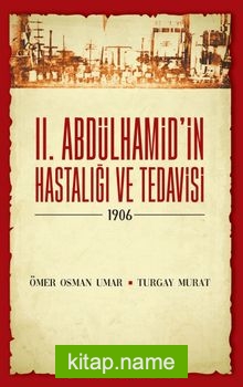 II. Abdülhamid’in Hastalığı ve Tedavisi (1906)