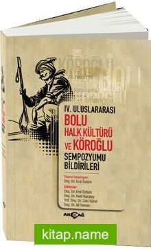 IV. Uluslararası Bolu Halk Kültürü ve Köroğlu