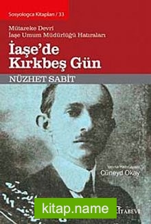 İaşe’de Kırkbeş Gün