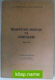 İbadiyenin Doğuşu ve Görüşleri Kod: 12-E-25