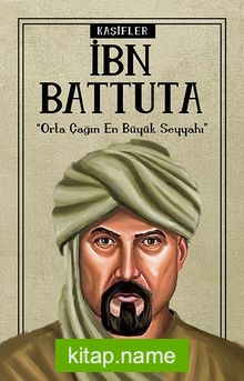 İbn Battuta / Kaşifler